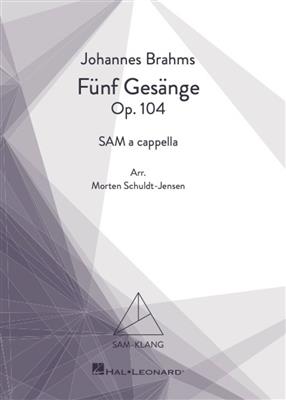 Fünf Gesänge Op.104: Mixed Choir A Cappella