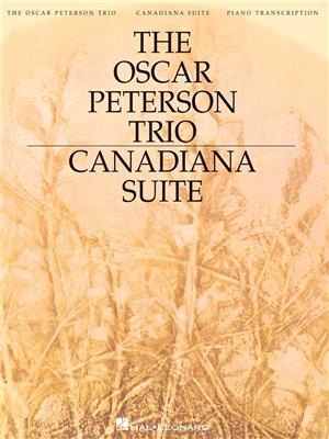 Oscar Peterson: The Oscar Peterson Trio - Canadiana Suite, 2nd Ed.: Piano Solo