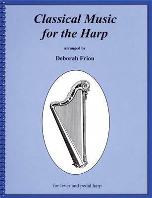 Deborah Friou: Classical Music for the Harp: Harp Solo