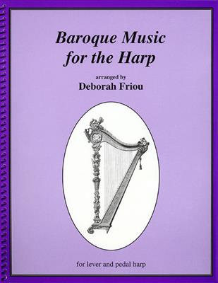 Baroque Music for the Harp: (Arr. Deborah Friou): Harp Solo