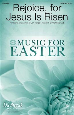 Rejoice, for Jesus Is Risen: (Arr. Jon Paige): Mixed Choir And Accomp.