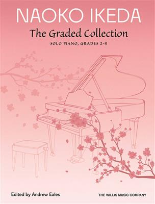 Naoko Ikeda: The Graded Collection: Piano Solo