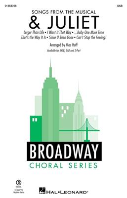 Songs from the Musical & Juliet: (Arr. Mac Huff): Mixed Choir And Accomp.