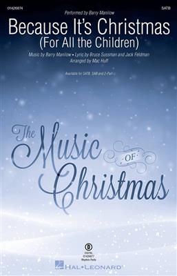 Barry Manilow: Because It's Christmas: (Arr. Mac Huff): Mixed Choir And Accomp.