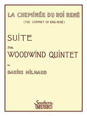 Darius Milhaud: Chimney Of King Rene (La Cheminée Du Roi René): Woodwind Ensemble