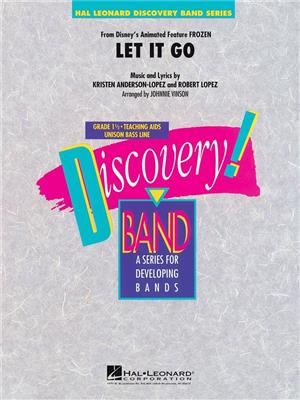 Kristen Anderson-Lopez: Let It Go: (Arr. Johnnie Vinson): Concert Band