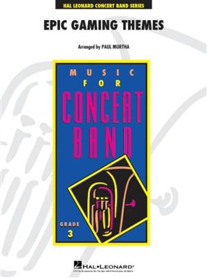 Epic Gaming Themes: (Arr. Paul Murtha): Concert Band