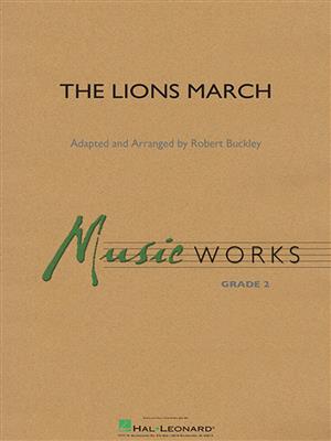 The Lions March: (Arr. Robert Buckley): Concert Band