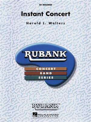 Harold L. Walters: Instant Concert: Concert Band