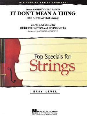 Duke Ellington: It Don't Mean a Thing: (Arr. Robert Longfield): String Orchestra