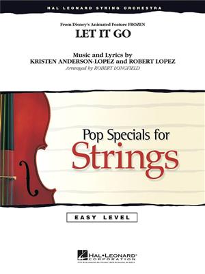 Kristen Anderson-Lopez: Let It Go: (Arr. Robert Longfield): String Orchestra