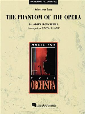 Andrew Lloyd Webber: Selections from the Phantom of the Opera: (Arr. Calvin Custer): Orchestra