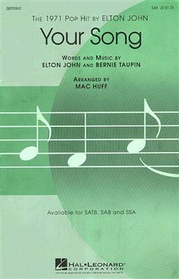 Elton John: Your Song: (Arr. Mac Huff): Mixed Choir And Piano/Organ
