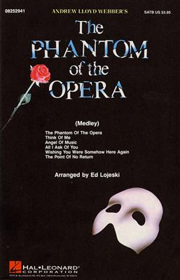 Andrew Lloyd Webber: The Phantom of the Opera (Medley): (Arr. Ed Lojeski): Mixed Choir And Accomp.