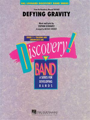 Stephen Schwartz: Defying Gravity (from Wicked): (Arr. Michael Sweeney): Concert Band