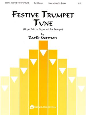 David German: Festive Trumpet Tune - Organ or Organ & Bb Trumpet: Trumpet And Accomp.