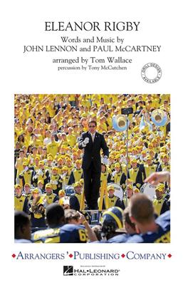 The Beatles: Eleanor Rigby: (Arr. Tom Wallace): Marching Band