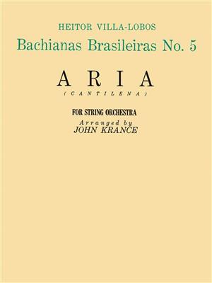 Heitor Villa-Lobos: Aria (from Bachianas Brasileiras, No. 5): (Arr. John Krance): Orchestra