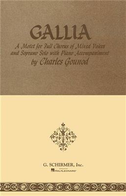 Charles Gounod: Gallia: Mixed Choir And Accomp.