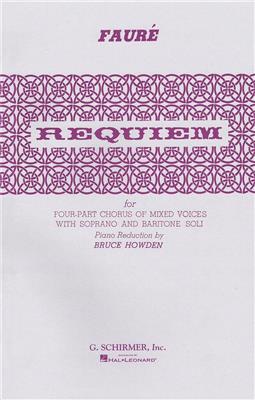 Gabriel Fauré: Requiem: (Arr. B Howden): Mixed Choir And Accomp.
