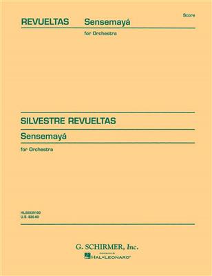 Silvestre Revueltas: Sensemay? (1938): Orchestra