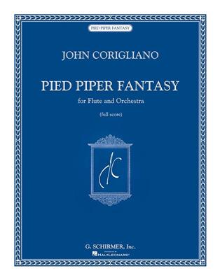 John Corigliano: Pied Piper Fantasy: Orchestra And Solo