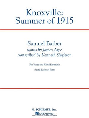 Samuel Barber: Knoxville: Summer of 1915: (Arr. Kenneth Singleton): Concert Band And Vocal[S]