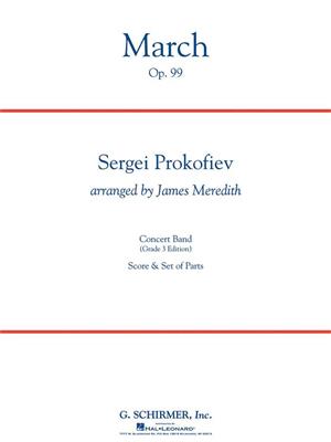 Sergei Prokofiev: March, Op. 99: (Arr. James Meredith): Concert Band
