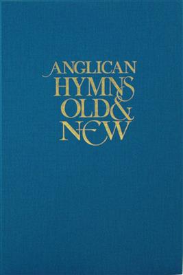 Anglican Hymns Old & New - Full Music: Vocal Solo