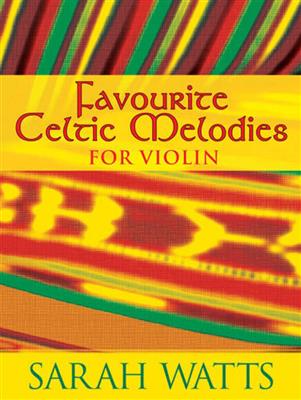 Sarah Watts: Favourite Celtic Melodies for Violin: Violin Solo