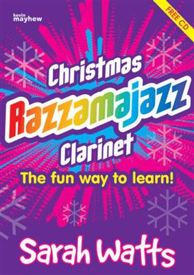 Sarah Watts: Christmas Razzamajazz Clarinet: Clarinet Solo