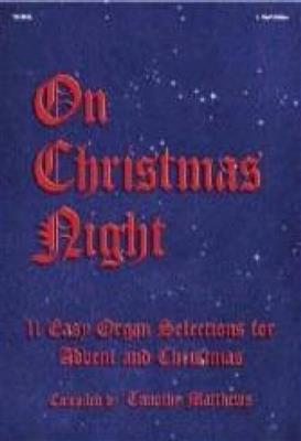Timothy R. Matthews: On Christmas Night: Organ