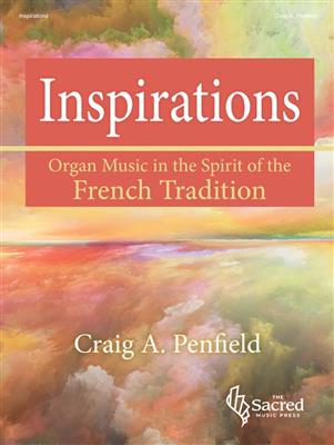 Craig A. Penfield: Inspirations: Organ