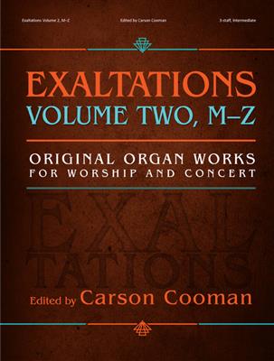Exaltations Vol. 2 (M-Z): Organ