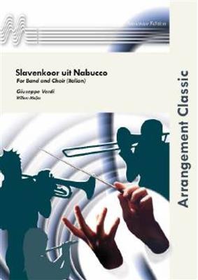 Giuseppe Verdi: Chorus of The Hebrew Slaves From Nabucco: (Arr. Willem Meijns): Concert Band