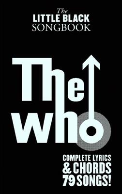 The Who: The Little Black Songbook: The Who: Melody, Lyrics and Chords