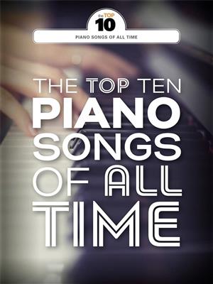 The Top Ten Piano Songs Of All Time: Piano Solo