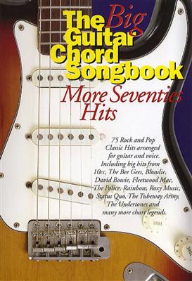 The Big Guitar Chord Songbook: More Seventies Hits: Melody, Lyrics and Chords
