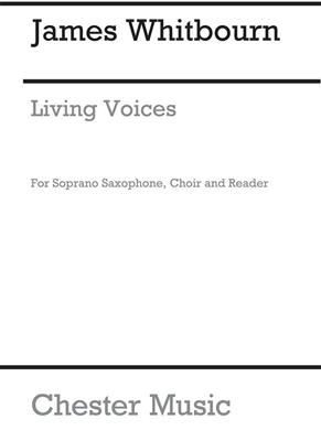 James Whitbourn: Living Voices: Mixed Choir And Accomp.