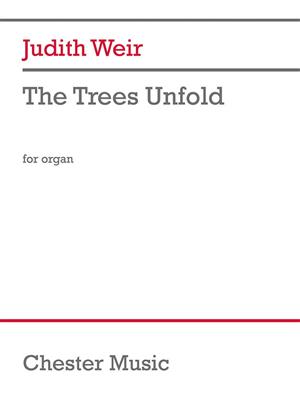 Judith Weir: The Trees Unfold: Organ
