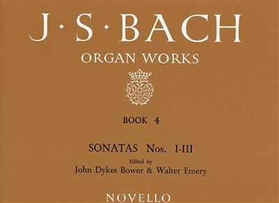 Johann Sebastian Bach: Organ Works Book 4: Sonatas Nos 1-3: Organ