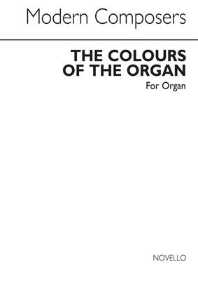 Arthur Wills: Colours Of The Organ: Organ