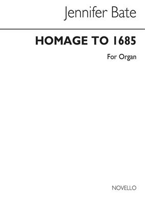 Jennifer Bate: Homage to 1685 for Organ: Organ