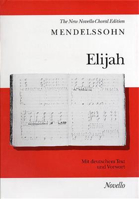 Felix Mendelssohn Bartholdy: Elijah: Mixed Choir And Accomp.