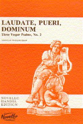 Georg Friedrich Händel: Laudate, Pueri, Dominum (Three Vesper Psalms No.2): Mixed Choir And Piano/Organ