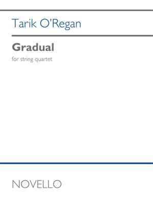 Tarik O'Regan: Gradual String Quartet: String Quartet