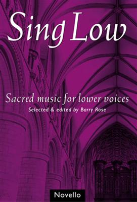 Sing Low: Lower Voices And Piano/Organ