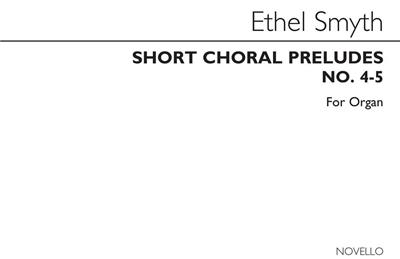 Ethel Smyth: Short Choral Preludes: Nos 4-5: Organ