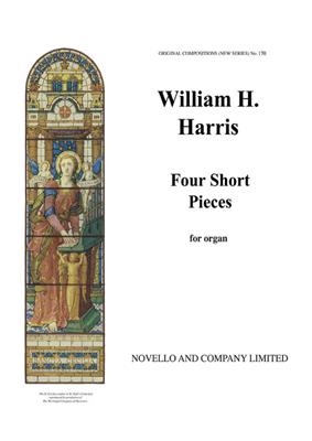 Sir William Henry Harris: Four Short Pieces for Organ: Organ