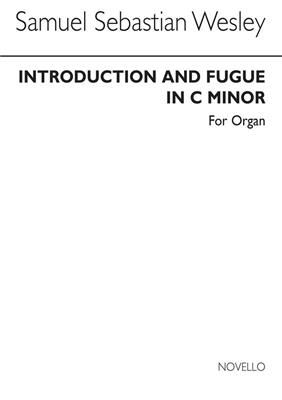 Samuel Wesley: Introduction And Fugue In C Sharp Minor: Organ